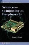 Brian R Kent, Brian R. Kent - Science and Computing with Raspberry Pi
