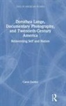 Quirke Carol, Carol Quirke, Carole Quirke, Quirke Carol - Dorothea Lange, Documentary Photography, and Twentieth-Century America