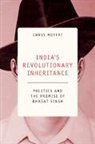 Chris Moffat, Chris (Queen Mary University of London) Moffat, Moffat Chris - India''s Revolutionary Inheritance
