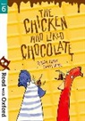 Teresa Heapy, Heapy Teresa, Sarah Horne, Horne Sarah - Read With Oxford: Stage 6: The Chicken Who Liked Chocolate