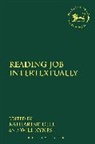 Katharine J Dell, Katharine J. Kynes Dell, Will Kynes, Katharine J. Dell, Dr Will Kynes, Will Kynes... - Reading Job Intertextually