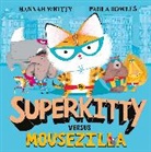 Paula Bowles, HANNAH WHITTY, Hannah Whitty, Paula Bowles - Superkitty Versus Mousezilla