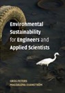 Greg Peters, Greg (Chalmers University of Technology Peters, Peters Greg, Magdalena (Chalmers University of Technology Svanstroem, Magdalena Svanstrom, Magdalena Svanström - Environmental Sustainability for Engineers and Applied Scientists