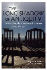 Alicia Aldrete, Alicia (Independent Scholar Aldrete, Gregory S Aldrete, Gregory S. Aldrete, Gregory S. (University of Wisconsin - Gre Aldrete, Gregory S. (University of Wisconsin - Green Bay Aldrete... - The Long Shadow of Antiquity