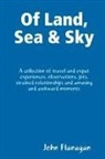 John Flanagan - Of Land, Sea & Sky