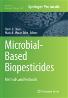 E Moran-Diez, E Moran-Diez, Travis R. Glare, Maria E. Moran-Diez, Travi R Glare, Travis R Glare - Microbial-Based Biopesticides