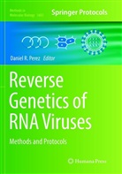 Daniel R. Perez, Danie R Perez, Daniel R Perez - Reverse Genetics of RNA Viruses