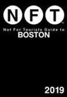 Not for Tourists - Not for Tourists Guide to Boston 2019