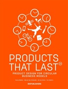 Conny Bakker, Conny Den Hollander Bakker, Marcel den Hollander, Marcel Hollander, Marcel den Hollander, Ed van Hinte - Products That Last : Product Design for Circular Business Models