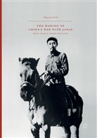 Mayumi Itoh - The Making of China's War with Japan