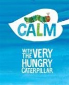 Eric Carle, Eric Carle - Calm with The Very Hungry Caterpillar