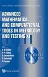 Anna Chunovkina Sasc Alistair B Forbes, Anna Chunovkina, Sascha Eichstadt, Alistair B. Forbes, Alistair B Forbes, Alistair B. Forbes... - Advanced Mathematical And Computational Tools In Metrology And Testing Xi