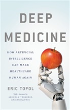 Eric Topol - Deep Medicine