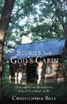 Christopher Bell - Stories from God's Cabin