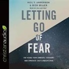 Neil T. Anderson, Rich Miller - Letting Go of Fear: Put Aside Your Anxious Thoughts and Embrace God's Perspective (Audio book)