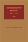 June Estelle Stewart King - Mississippi Court Records, 1799-1835