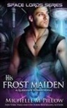 Michelle M. Pillow - His Frost Maiden