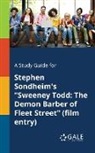 Cengage Learning Gale - A Study Guide for Stephen Sondheim's "Sweeney Todd