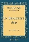 Henry Clay Mabie - In Brightest Asia (Classic Reprint)