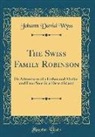 Johann David Wyss - The Swiss Family Robinson