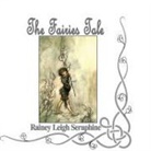 Rainey Leigh Seraphine - The Fairies Tale