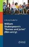 Cengage Learning Gale - A Study Guide for William Shakespeare's "Romeo and Juliet" (film Entry)