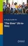 Cengage Learning Gale - A Study Guide for "The Giver" (lit-to-film)