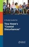 Cengage Learning Gale - A Study Guide for Tina Howe's "Coastal Disturbances"