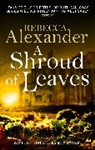 Rebecca Alexander, Alexander Rebecca - Shroud of Leaves