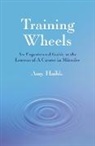 Amy Haible, Amy Naylor Haible, Amy Naylor Haible - Training Wheels