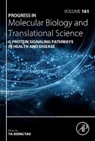 Ya-xiong (EDT) Tao, Ya-Xiong Tao - G Protein Signaling Pathways in Health and Disease
