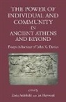 Zosia Archibald, Zosia Archibald, Jan Haywood - The Power of Individual and Community in Ancient Athens and Beyond