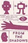 Juan Jose Millas, Juan José Millás - From the Shadows