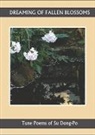 Su Dong-Po, Dong-Po Su - Dreaming of Falling Blossoms: Tune Poems of Su Dong-Po