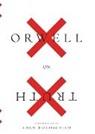 George Orwell - Orwell on Truth