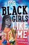 Mariama J Lockington, Mariama J. Lockington - For Black Girls Like Me