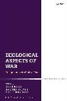 Keith Dyer, Anne Elvey, Anne (University of Divinity Elvey, Deborah Guess, Dr Keith (Whitley College Dyer, Keith Dyer... - Ecological Aspects of War