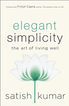 Satish Kumar, New Society Publishers - Elegant Simplicity