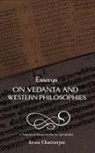 Arun Chatterjee - Essays on Vedanta and Western Philosophies