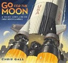 Chris Gall, Chris Gall - Go for the Moon: A Rocket, a Boy, and the First Moon Landing