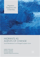 Micha¿ P. Garapich, Michal Garapich, Michal P Garapich, Michal P. Garapich, Michał P. Garapich, Izabel Grabowska... - Migrants as Agents of Change