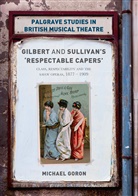 Michael Goron - Gilbert and Sullivan's 'Respectable Capers'