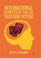 Felix I Lessambo, Felix I. Lessambo - International Aspects of the US Taxation System