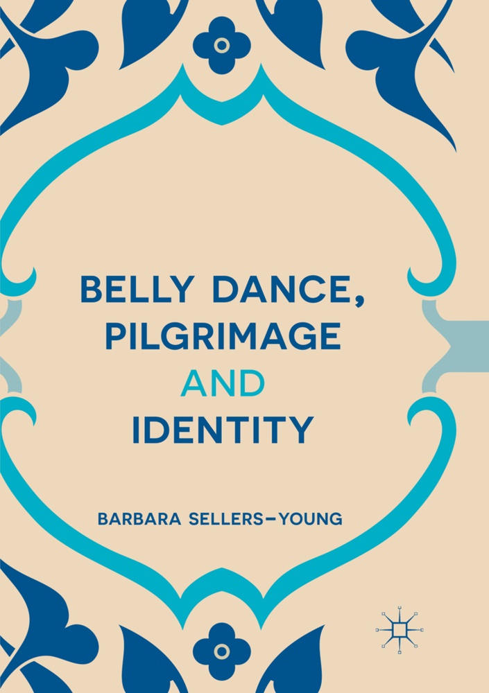 Barbara Sellers-Young - Belly Dance, Pilgrimage and Identity