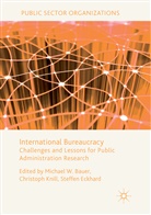 Michael W. Bauer, Steffen Eckhard, Christop Knill, Christoph Knill - International Bureaucracy