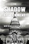 William King - The Shadow Government and the New World Order Takeover