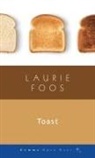 Laurie Foos - Toast
