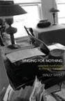 Wally Swist - Singing for Nothing