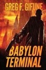 Greg F Gifune, Greg F. Gifune - Babylon Terminal