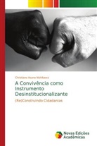 Christiano Asano Nishikawa - A Convivência como Instrumento Desinstitucionalizante
